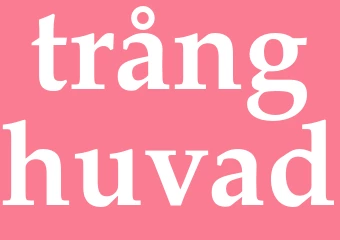 Synonym trånghuvad