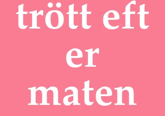 Synonym trött efter maten