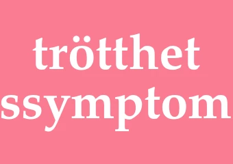 Synonym trötthetssymptom