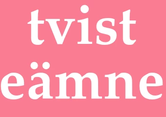 Synonym tvisteämne