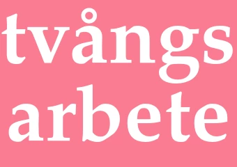 Synonym tvångsarbete