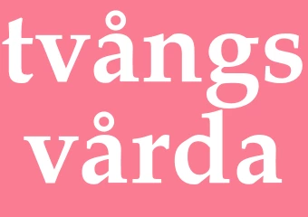 Synonym tvångsvårda