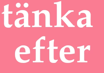 Synonym tänka efter