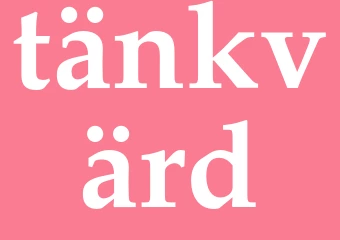 Synonym tänkvärd