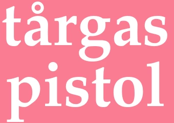 Synonym tårgaspistol