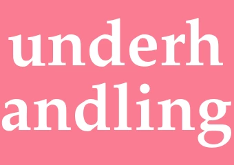 Synonym underhandling