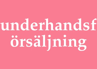 Synonym underhandsförsäljning
