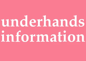 Synonym underhandsinformation