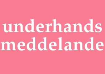Synonym underhandsmeddelande