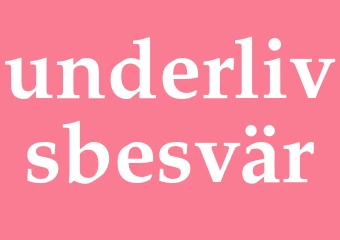 Synonym underlivsbesvär