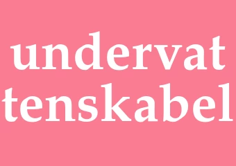 Synonym undervattenskabel