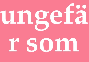 Synonym ungefär som
