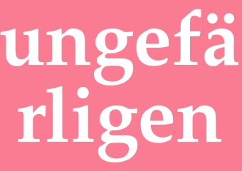 Synonym ungefärligen