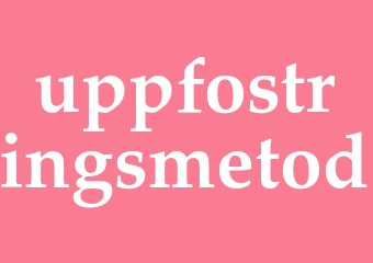Synonym uppfostringsmetod