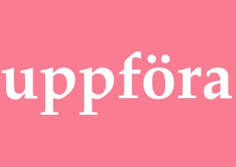 Synonym uppföra