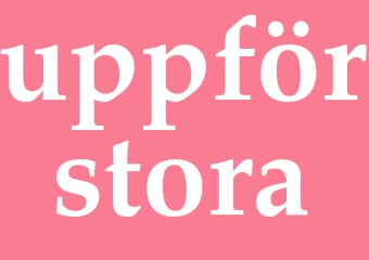 Synonym uppförstora