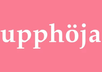 Synonym upphöja