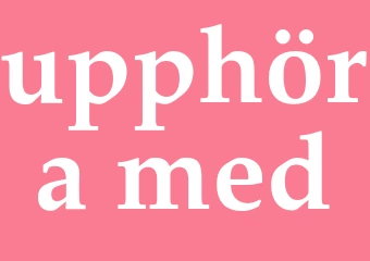 Synonym upphöra med