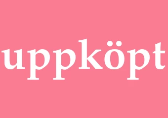 Synonym uppköpt