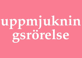 Synonym uppmjukningsrörelse