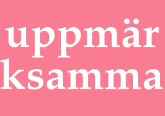 Synonym uppmärksamma