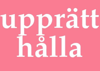 Synonym upprätthålla