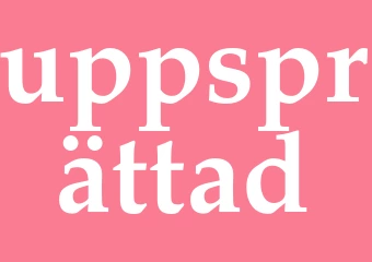 Synonym uppsprättad