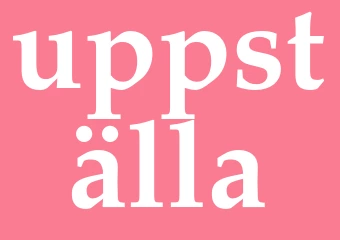 Synonym uppställa