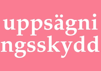 Synonym uppsägningsskydd