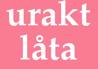 Synonym uraktlåta