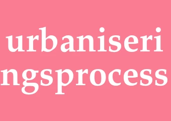 Synonym urbaniseringsprocess