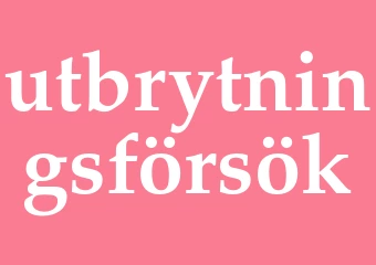 Synonym utbrytningsförsök