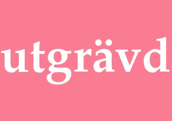 Synonym utgrävd
