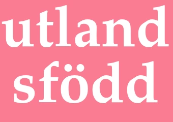 Synonym utlandsfödd