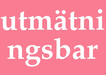Synonym utmätningsbar