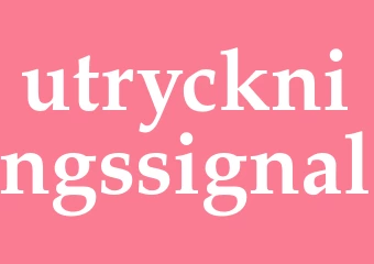Synonym utryckningssignal