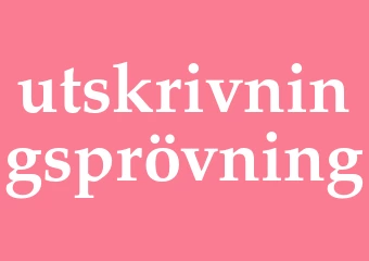 Synonym utskrivningsprövning