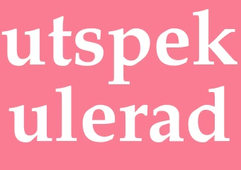 Synonym utspekulerad