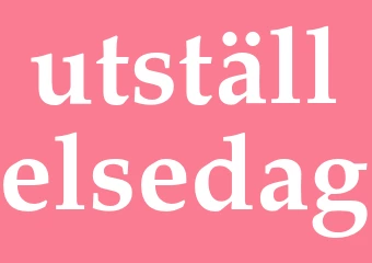 Synonym utställelsedag