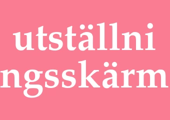 Synonym utställningsskärm