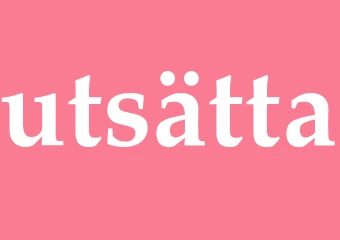 Synonym utsätta