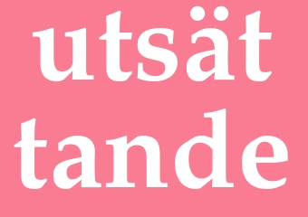 Synonym utsättande