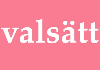Synonym valsätt