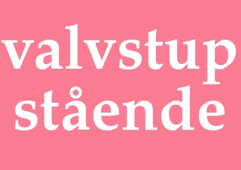 Synonym valvstupstående