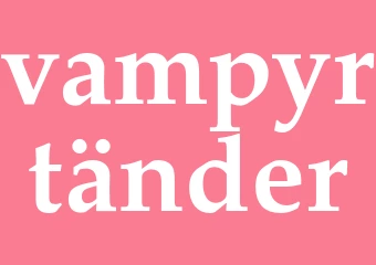 Synonym vampyrtänder