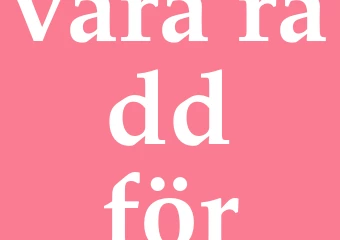 Synonym vara rädd för