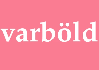 Synonym varböld