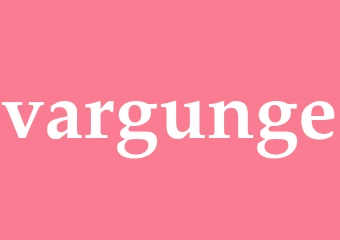 Synonym vargunge