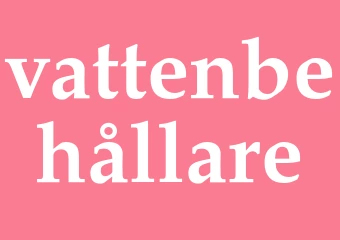 Synonym vattenbehållare