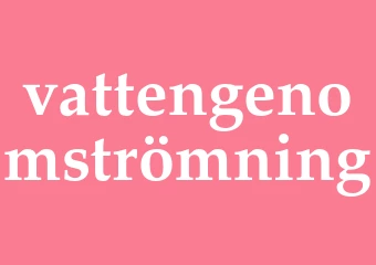 Synonym vattengenomströmning
